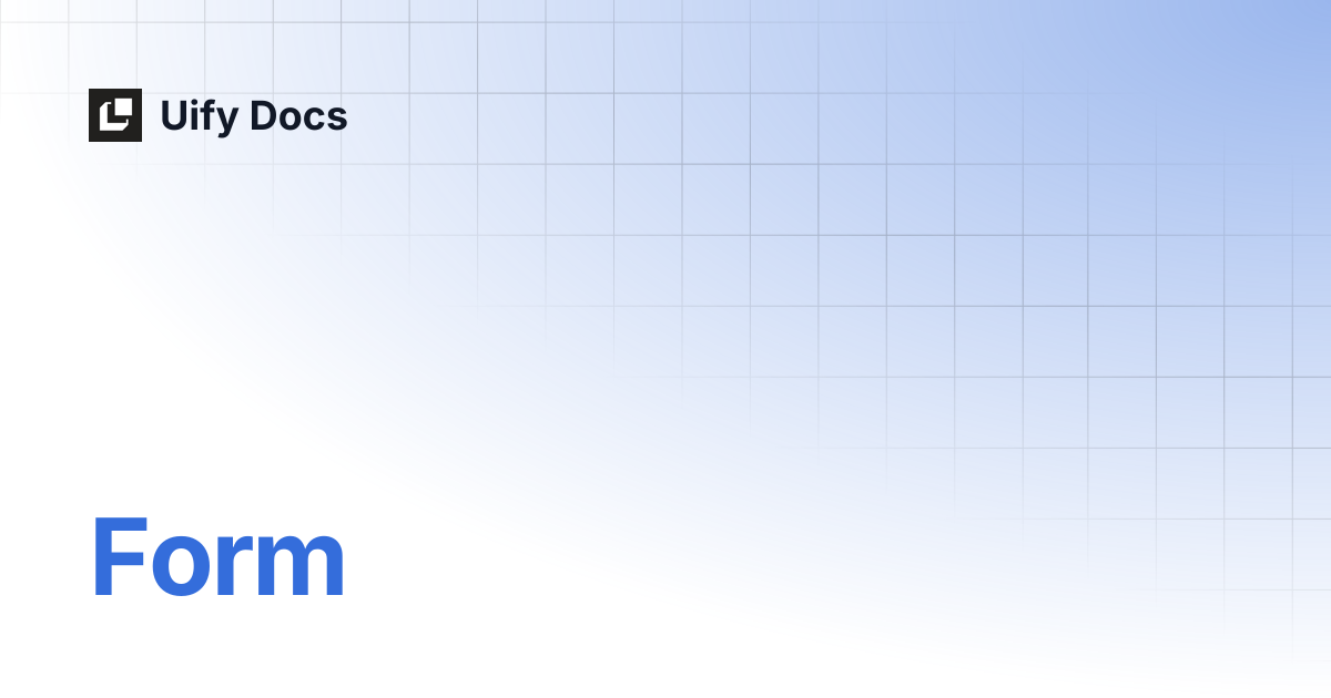 Form | Uify Docs